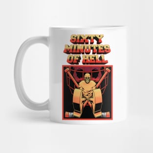 SIXTY MINUTES OF HELL Mug